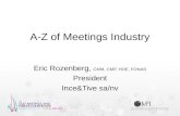 A-Z of Meetings Industry Eric Rozenberg, CMM, CMP, HOE, FONAS President Ince&Tive sa/nv.