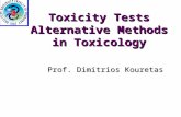 Toxicity Tests Alternative Methods in Toxicology Prof. Dimitrios Kouretas.