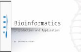 Bioinformatics Introduction and Application Dr. Ghasemian Safaei.