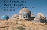 Demography of Contemporary Uzbekistan A Presentation by Ross Smeltzer.