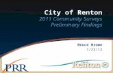 City of Renton 2011 Community Surveys Preliminary Findings Bruce Brown 1/23/12.