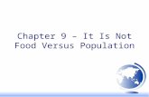 Chapter 9 – It Is Not Food Versus Population. I. Reverend Thomas Malthus on population (1803) A. Predicted that population would grow geometrically (exponentially)