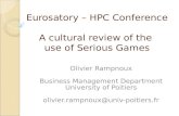 Eurosatory – HPC Conference A cultural review of the use of Serious Games Olivier Rampnoux Business Management Department University of Poitiers olivier.rampnoux@univ-poitiers.fr.