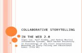 COLLABORATIVE STORYTELLING IN THE WEB 2.0 Yiwei Cao, Ralf Klamma, and Andrea Martini Information Systems, RWTH Aachen University In Proceedings of the.