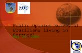 Public Opinion Survey of Brazilians living in Portugal May 25, 2006.
