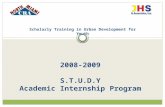 2008-2009 S.T.U.D.Y Academic Internship Program Scholarly Training in Urban Development for Youth.