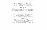 Two Algebra Texts on WA math standard A1.4.A “Write and solve linear equations and inequalities in one variable.” Prentice Hall Algebra I Pearson Prentice.