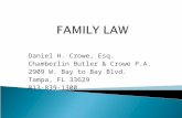 Daniel H. Crowe, Esq. Chamberlin Butler & Crowe P.A. 2909 W. Bay to Bay Blvd. Tampa, FL 33629 813-839-1300.