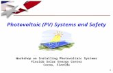 1 Photovoltaic (PV) Systems and Safety Workshop on Installing Photovoltaic Systems Florida Solar Energy Center Cocoa, Florida.
