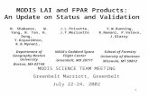 1 MODIS LAI and FPAR Products: An Update on Status and Validation N. Shabanov, W. Yang, B. Tan, H. Dong, Y.Knyazikhin, R.B.Myneni, J.L.Privette, J.T.MorisetteS.W.Running,