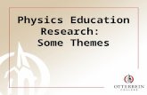 Physics Education Research: Some Themes. Overview History of PER Some results Ideas for teaching Your experiences?