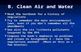 B. Clean Air and Water Read the textbook for a history of regulations Read the textbook for a history of regulations Try to remember the main environmental.