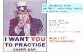 “A” students work (without solutions manual) ~ 10 problems/night. Alanah Fitch Flanner Hall 402 508-3119 afitch@luc.edu Office Hours W – F 2-3 pm Module.