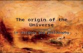 The origin of the Universe in science and philosophy.