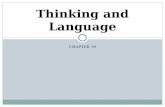 CHAPTER 10 Thinking and Language. Cognition Cognition refers to all mental activities associated with processing, understanding, remembering, and communicating.