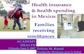 Families receiving remittances Families receiving remittances Health insurance & health spending in Mexico: Health insurance & health spending in Mexico: