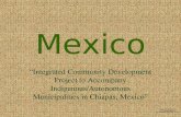 Mexico “Integrated Community Development Project to Accompany Indigenous/Autonomous Municipalities in Chiapas, Mexico”