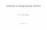 Extensions to message-passing inference S. M. Ali Eslami September 2014.