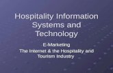Hospitality Information Systems and Technology E-Marketing The Internet & the Hospitality and Tourism Industry.