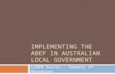 IMPLEMENTING THE ABEF IN AUSTRALIAN LOCAL GOVERNMENT LGBEN Survey – Summary of Responses.