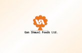 Gan-Shmuel Foods Ltd. International Activities Ganir (1992) Israel 100% Production of citrus products Marketing &Trading.