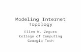 Modeling Internet Topology Ellen W. Zegura College of Computing Georgia Tech.