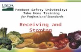 Produce Safety University: Take Home Training for Professional Standards Receiving and Storing 1.