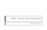 ChBE Course Descriptions Modifications. ChBE 0010  OLD Bulletin Description   THERMODYNAMICS AND PROCESS CALCULATIONS I  CHBE0010   Applications.