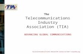 The Telecommunications Industry Association (TIA) ADVANCING GLOBAL COMMUNICATIONS.