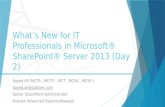 What’s New for IT Professionals in Microsoft® SharePoint® Server 2013 (Day 2) Sayed Ali (MCTS, MCITP, MCT, MCSA, MCSE ) Sayed.ali@outlook.com Senior SharePoint.