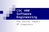 CSC 480 Software Engineering The Social Impact Of Computers.