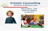 Schools Counselling Northern & Western areas Phil Lindsay, CSM BACP Accredited Counsellor.