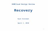 RAMCloud Design Review Recovery Ryan Stutsman April 1, 2010 1.