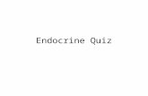 Endocrine Quiz. Question 1 1) Which of the following statements concerning the pituitary gland is INCORRECT? a) It is separated from sphenoid bone by.