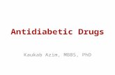 Antidiabetic Drugs Kaukab Azim, MBBS, PhD. Drug List - INSULINS PreparationOnset of effectPeak Activity duration (hours) Rapid-acting insulins ☛ Insulin.