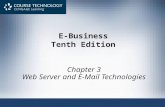 E-Business Tenth Edition Chapter 3 Web Server and E-Mail Technologies.