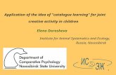 1 Application of the idea of "catalogue learning" for joint creative activity in children Elena Dorosheva Institute for Animal Systematics and Ecology,