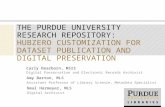 THE PURDUE UNIVERSITY RESEARCH REPOSITORY: HUBZERO CUSTOMIZATION FOR DATASET PUBLICATION AND DIGITAL PRESERVATION Amy Barton, MLS Assistant Professor of.