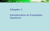 Chapter 1 Introduction to Computer Systems. 2 Computer Systems Reading Sequence: 1.1 Computer Basics 1.2 Evolution of Computer Systems 1.3 Data Representation.