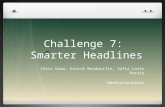 Challenge 7: Smarter Headlines Chris Orwa, Kartik Mandaville, Sofia Lotto Persio #mediaincontext.