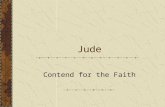 Jude Contend for the Faith. Apocrypha & NT parallels Paul: Romans, 1 Corinthians James Hebrews (author unknown) Jesus: Ecclesiasticus Old & new wine NB.