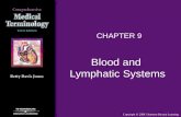 Blood and Lymphatic Systems CHAPTER 9. 2 Blood System Overview Blood transports oxygen and nutrients to body cells Blood removes carbon dioxide and other.