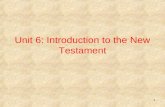 Unit 6: Introduction to the New Testament 1. What are the Gospels? The primary purpose of the Gospels is to preach about the risen Jesus and convince.