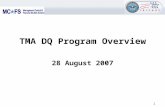 1 TMA DQ Program Overview 28 August 2007. 2 DQ Management Control Program - Purpose To provide an overview on the Data Quality Management Control (DQMC)