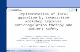 Implementation of local guideline by interactive workshop improves anticoagulation therapy and patient safety Puhakka J, Helsinki Health Centre, GP Suvanto.
