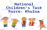 National Children’s Task Force- Khulna. Background The NCTF is a children’s organization through which children themselves monitor the work of the National.