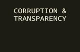 CORRUPTION & TRANSPARENCY. “Trust in Allah but don’t forget to tie up your camel” Good Governance, Transparency and Controlling Corruption -> Key Pre-requisites.
