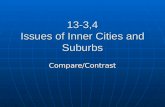 13-3,4 Issues of Inner Cities and Suburbs Compare/Contrast.