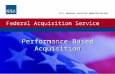 Federal Acquisition Service U.S. General Services Administration Performance-Based Acquisition.