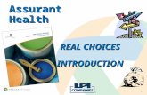 REAL CHOICES INTRODUCTION Assurant Health 1. 2 Overview New group insurance products and tools that will outfit you to sell small group medical insurance.